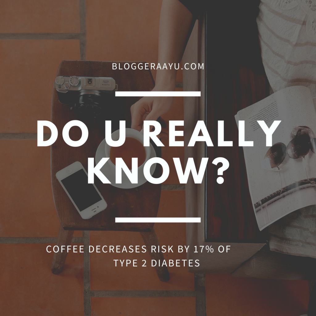 Do you really know?coffee can decrease type 2 diabetes chances at 17% .Read business success story more.